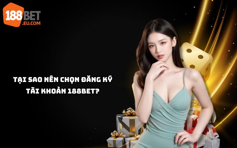 Khám phá lý do đăng ký 188Bet: uy tín, an toàn, nhiều ưu đãi hấp dẫn cho người chơi mới Khám phá lý do đăng ký 188Bet: uy tín, an toàn, nhiều ưu đãi hấp dẫn cho người chơi mới
