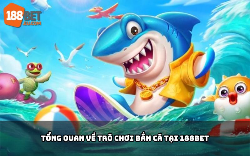 Phòng bắn cá tại 188BET