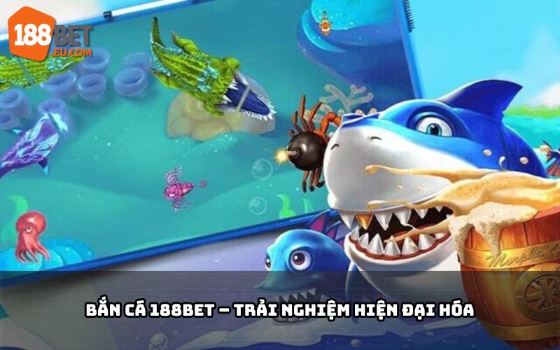 Giao diện bắn cá 188BET