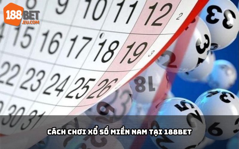 Hình ảnh minh họa Cách Chơi Xổ Số Miền Nam tại 188bet